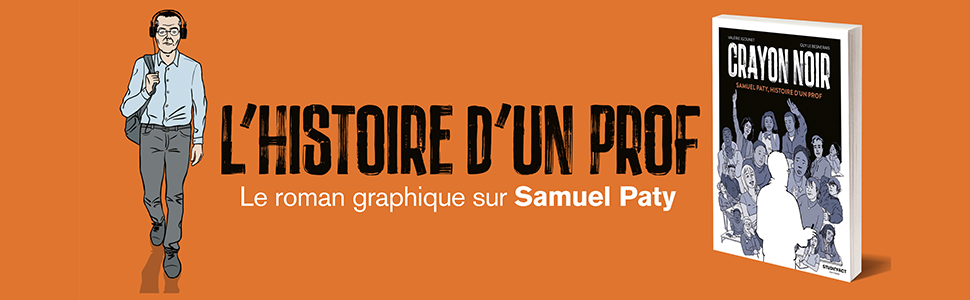 Crayon noir de Valérie Igounet et Guy Le Besnerais : Samuel Paty, enseigner jusqu’au bout